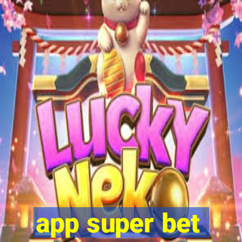 app super bet